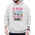 K-Pop Dad Of The Birthday Girl K Pop Birthday Party Men Hoodie
