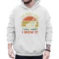 Lawn Mowing Dad Im Sexy And I Mow It Mower Garden Premium Tri-Blend Men Hoodie