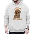 I Love My Cavapoo For Mom Dad Kids Men Hoodie