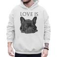 Love Is French Bulldog Shirt Frenchie Lover Tee Dog Mom Dad Men Hoodie