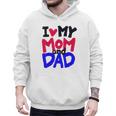 I Love My Mom And Dad Idea Shirt Men Hoodie