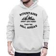 Mountains Aren't They'Re Hill Areas Dad Joke Word Pun Small Men Hoodie