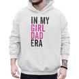 Retro In My Dad Girl Era Father's Day Christmas Men Hoodie