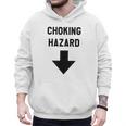 Viral And Internet Meme Crude Gag Apparel Choking Hazard Adult Dad Joke Men Hoodie