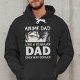 Anime Dad Like A Regular Dad Only Cooler Fathers Day Otaku Men Hoodie