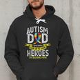 Autism Dad Some People Look Up To Their Heroes Autism Men Hoodie