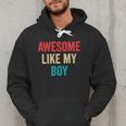 Awesome Like My Boy Mom Dad Men Hoodie Awesome Like My Boy Mom Dad Men Hoodie