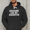 Awesome Like My Daughter Dad Fathers Day Men Hoodie