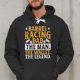 Barrel Racing Dad Horse Barrel Racer Men Hoodie Barrel Racing Dad Horse Barrel Racer Men Hoodie