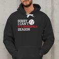 Baseball Mom Dad Sorry I Can'T It'S Baseball Season Men Hoodie