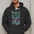 Blessed To Be Called Dad Grandpa And a Great Grandpa Men Hoodie