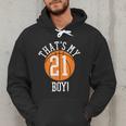 My Boy 21 Basketball Number 21 Jersey Basketball Mom Dad Men Hoodie My Boy 21 Basketball Number 21 Jersey Basketball Mom Dad Men Hoodie