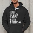 Bruh It's My King Dad's 50th Birthday OMG Crown Happy Men Hoodie