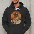 Chicken Daddy Vintage Chicken Dad Farmer Poultry Farmer Men Hoodie