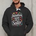 Child Adoption Day Adoptive Dad Adoption Made Me A Sister Men Hoodie