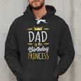 Dad Of The Birthday Princess Shirt Daddy Men Birthday Party Men Hoodie