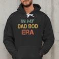 In My Dad BOD Era Dad BOD Retro Vintage Father's Day Men Hoodie
