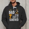 If Dad Can't Fix It We'Re All Screwed Men Hoodie If Dad Can't Fix It We'Re All Screwed Men Hoodie