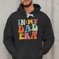 In My Dad Era Groovy Papa Daddy Fathers Day For Men Men Hoodie