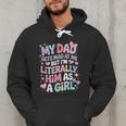 My Dad Gets Mad At Me But I'm Literally Him As A Girl Men Hoodie My Dad Gets Mad At Me But I'm Literally Him As A Girl Men Hoodie