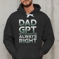 Dad GPT Always Right Robot Machine Data Prompt Engineer AI Men Hoodie