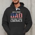 Dad Man Saying Proud Dad That Didn't Raise Liberals Men Hoodie Dad Man Saying Proud Dad That Didn't Raise Liberals Men Hoodie