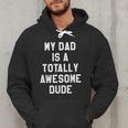 My Dad Is A Totally Awesome Dude T-Shirt Men Hoodie