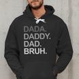 Dada Daddy Dad Bruh Husband Dad Father's Day Men Hoodie Dada Daddy Dad Bruh Husband Dad Father's Day Men Hoodie