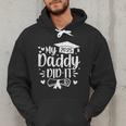 My Daddy Did It 2025 Graduation Graduated Proud Dad Men Hoodie