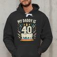 My Daddy Is 40 Years Old Father 40th Birthday Dad Men Hoodie My Daddy Is 40 Years Old Father 40th Birthday Dad Men Hoodie