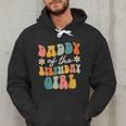 Daddy Of The Birthday Girl Groovy Themed Father Dad Men Hoodie