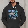 Daddy Of The Birthday Mermaid Family Matching Dad Papa Men Hoodie