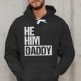 Daddy Lover Valentine Quote He Him Daddy Men Hoodie