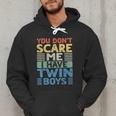 You Don't Scare Me I Have Twin Boys Dad Mom Men Hoodie