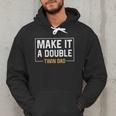 Make It A Double Twin Dad Fathers Day T-Shirt Men Hoodie