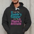 Family Tee I Got My Daddy's Temper And Mama's Attitude Men Hoodie