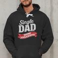 Father Single Dad Taking Applications Men Hoodie