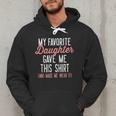 My Favorite Daughter Gave Me This Shirt Dad Mom Men Hoodie