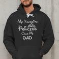 My Favorite Princess Calls Me Dad Dad Daughter Tee T-Shirt Men Hoodie