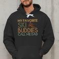 My Favorite Ski Buddies Call Me Dad A Cool Ski For Skiers Men Hoodie