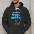 Happy Birthday Daddy Dad Birthday Bday Costume Family Party Men Hoodie