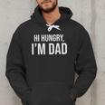 Hi Hungry I'm Dad Father's Day Dad Daddy Joke Men Hoodie