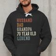 Husband Dad Grandpa 70 Year Old Legend 70th Birthday Men Hoodie