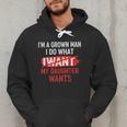 I'm A Grown Man I Do What My Daughter Wants Father Dad Men Hoodie I'm A Grown Man I Do What My Daughter Wants Father Dad Men Hoodie