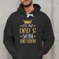 It's My Dad's 50th Birthday Happy 50 Years Old Men Hoodie