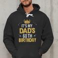 It's My Dad's 60th Birthday 60 Years Old Men Hoodie