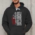 Just A Regular Dad Trying Not To Raise Liberals Father's Day Men Hoodie