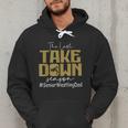 The Last Take Down Season Senior Westling Dad Men Hoodie The Last Take Down Season Senior Westling Dad Men Hoodie