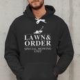 Lawn & Order Special Mowing Unit Dad Joke Men Hoodie Lawn & Order Special Mowing Unit Dad Joke Men Hoodie