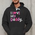 I Love My Daddy Best Dad Ever Father's Day Cool Kids Men Hoodie